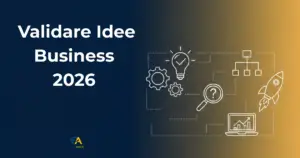 Read more about the article Cum validezi o idee de business înainte să investești bani în 2026